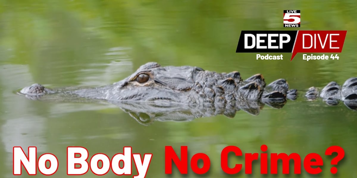 Live 5 Deep Dive: No Body, No Crime?
